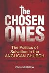 The Chosen Ones: The Politics of Salvation in the Anglican Church
