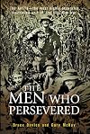The Men Who Persevered: The AATTV- The most Highly Decorated Australian Unit of the Vietnam War