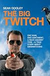 Big Twitch: One Man, One Continent, a Race Against Time-A True Story about Birdwatching