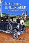 The Country Undertaker: Reminiscences of a bush life