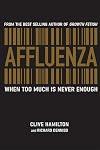 Affluenza: When Too Much is Never Enough