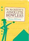 Mr. McGreevy's Absolute Howlers