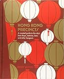 Hong Kong Precincts A Curated Guide To The Citys Best Shops Eateries Bars And Other Hangouts