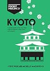 Kyoto Pocket Precincts: A Pocket Guide to the City's Best Cultural Hangouts, Shops, Bars and Eateries