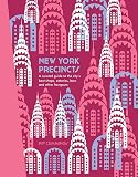New York Precincts A Curated Guide To The Citys Best Shops Eateries Bars And Other Hangouts The Precincts