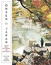 Onsen of Japan: Japan's Best Hot Springs and Bath Houses