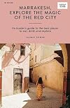 Marrakesh, Explore the Magic of the Red City