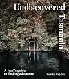 Undiscovered Tasmania