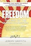 Freedom The End Of The Human Condition