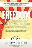 Freedom The End Of The Human Condition