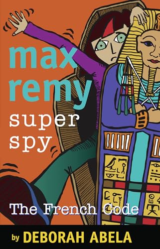 Max Remy Superspy: The French Code