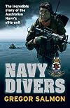 Navy Divers: The Incredible Story of the Australian Navy's Elite Unit