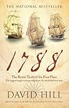 1788: The Brutal Truth of the First Fleet