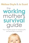 The Working Mother's Survival Guide