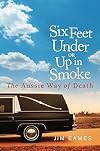 Six Feet Under or Up in Smoke: The Aussie Way of Death