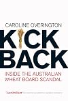Kickback: Inside the Australian Wheat Board Scandal