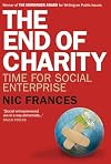 The End of Charity: Time for Social Enterprise