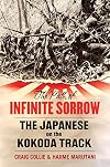 The Path of Infinite Sorrow: The Japanese on the Kokoda Track