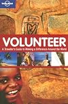 Volunteer: A Traveler's Guide to Making a Difference Around the World