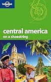 Lonely Planet Central America Shoestring Travel Guide