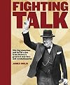 Fighting talk : stirring speeches and battle cries from history's greatest warriors and revolutionaries