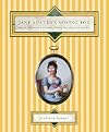 Jane Austen's Sewing Box: Craft Projects and Stories from Jane Austen's Novels