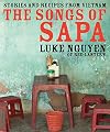 The Songs of Sapa: Stories and Recipes from Vietnam