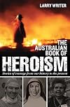 The Australian Book of Heroism: Stories of Courage and Sacriface