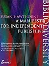 Bibliodiversity : a manifesto for independent publishing