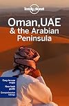 Lonely Planet : Oman, UAE & the Arabian Peninsula : 2013 : 4th edition