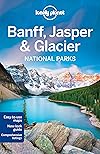 Lonely Planet : National Parks : Banff, Jasper & Glacier