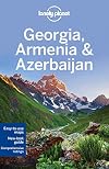 Lonely Planet : Georgia, Armenia & Azerbaijan