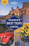 Lonely Planet : France's Best Trips