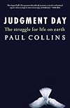 Judgment day : the struggle for life on earth