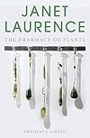 Janet Laurence: The Pharmacy of Plants