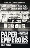 Paper Emperors: The rise of Australia's newspaper empires