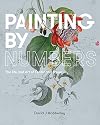 Painting by Numbers: The Life and Art of Ferdinand Bauer