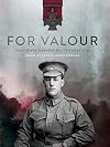For Valour: Australians Awarded the Victoria Cross