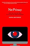 Net Privacy: How We Can Be Free in an Age of Surveillance