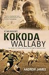Kokoda wallaby : Stan Bisset : the rugby international who became a Kokoda hero