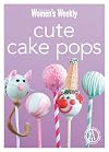Cute Cake Pops: Triple-Tested Recipes for Quirky, Decorated, Cake Pops - Perfect for Parties (The Australian Women's Weekly Minis)