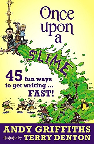 Once Upon a Slime: 45 Fun Ways to Get Writing FAST book cover