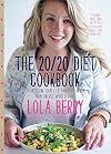The 20/20 Diet Cookbook: Transform Your Life and Body With High-Energy Wholefoods