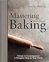 Mastering The Art of Baking