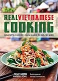 Real Vietnamese Cooking Homestyle Recipes From Hanoi To Ho Chi Minh
