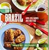 This Is Brazil: Home-Style Recipes and Street Food
