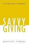 Savvy Giving: The Art and Science of Philanthropy