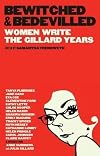 Bewitched and Bedevilled: Women Write the Gillard Years
