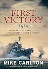 First Victory: 1914 - HMAS Sydney's Hunt for the German Raider Emden