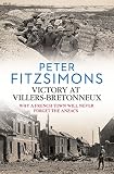 Victory At Villersbretonneux Why A French Town Will Never Forget The Anzacs